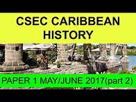 Video thumbnail for 2017 Caribbean history paper 1 P2