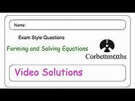 Video thumbnail for Forming and Solving Equations Answers - Corbettmaths