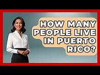 Video thumbnail for How Many People Live In Puerto Rico? - Central America Uncovered