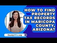 Video thumbnail for How To Find Property Tax Records In Maricopa County, Arizona? - CountyOffice.org