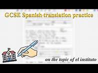 Video thumbnail for GCSE Spanish: Translation Practice (el instituto)