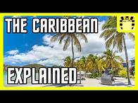 Video thumbnail for The Caribbean Explained