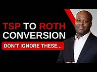 Video thumbnail for Don’t Ignore These 4 Things When Converting Your TSP To A Roth IRA