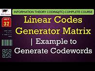 Video thumbnail for L37: Linear Codes Generator Matrix | Example to Generate Codewords | ITC Lectures in Hindi