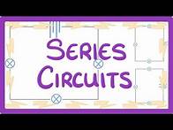 Video thumbnail for GCSE Physics - Series Circuits
