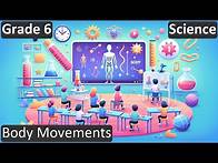 Video thumbnail for Grade 6 | Science | Body Movements | Free Tutorial | CBSE | ICSE | State Board