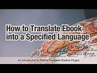 Video thumbnail for How to Translate Ebook into a Specified Language by Ebook Translator (A Calibre Plugin)
