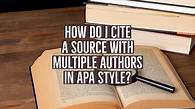 Video thumbnail for How do I Cite a Source with Multiple Authors in APA Style?