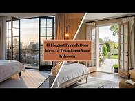 Video thumbnail for 15 Elegant French Door Inspirations to Elevate Your Bedroom Style