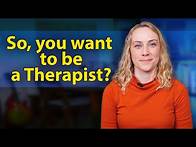 Video thumbnail for Do You Want To Be A Therapist?