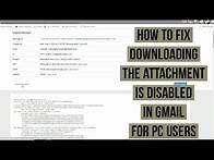 Video thumbnail for How to fix Downloading the Attachment is disabled or failed in Gmail for Windows PC users