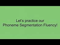 Video thumbnail for Phoneme Segmentation Fluency Practice