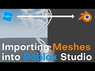 Video thumbnail for How To Import Meshes Into Roblox Studio