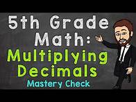 Video thumbnail for Multiplying Decimals (Mastery Check) | 5th Grade Math