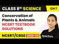 Video thumbnail for NCERT Class 8 Science Chapter 7 Questions and Answers - Conservation of Plants and Animals