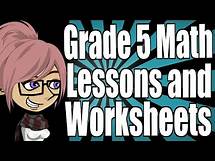 Video thumbnail for Grade 5 Math Lessons and Worksheets