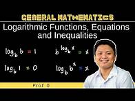 Video thumbnail for Logarithmic Functions, Equations, and Inequalities | General Mathematics