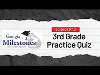 Video thumbnail for Georgia Milestones Science Quiz for 3rd Graders Pt. 2 #GeorgiaMilestones #3rdgrade #ScienceQuiz