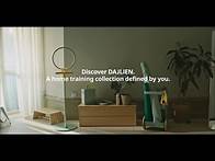 Video thumbnail for Introducing DAJLIEN - A home training collection defined by you.
