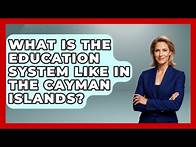 Video thumbnail for What Is The Education System Like In The Cayman Islands? - The Caribbean Expert