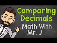 Video thumbnail for Comparing Decimals | Math with Mr. J