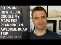 Video thumbnail for 3 Tips On How To Use Google My Maps for Planning An Awesome Road Trip