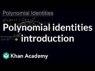 Video thumbnail for Polynomial identities introduction | Algebra 2 | Khan Academy