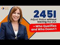 Video thumbnail for Adjust Status without Leaving the USA: Who Qualifies and Who Doesn't (245i)