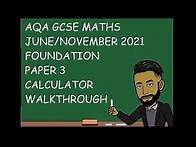 Video thumbnail for AQA GCSE Maths June/November 2021 Foundation Paper 3 (Calculator) Walkthrough