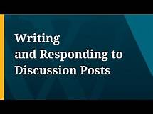 Video thumbnail for Writing and Responding to Discussion Posts - Feb 2019