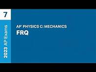 Video thumbnail for 7 | FRQ | Practice Sessions | AP Physics C: Mechanics