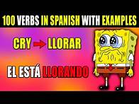 Video thumbnail for 100 VERBS in SPANISH with EXAMPLES: A Comprehensive Guide