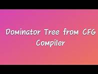 Video thumbnail for How to draw Dominator tree from CFG(Control flow graph) (Compiler)
