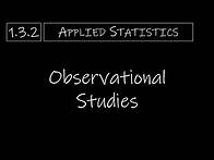 Video thumbnail for Statistics - 1.3.2 Observational Studies