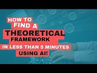 Video thumbnail for How to find your theoretical framework and conceptual framework with AI in less than 5 minutes