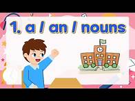 Video thumbnail for 1. a, an, nouns | Basic English Grammar for Kids | Grammar Tips