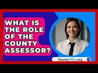 Video thumbnail for What Is The Role Of The County Assessor? - CountyOffice.org