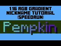 Video thumbnail for Minecraft 1.16 RGB Gradient Nickname Tutorial (Speedrun) (Updated Video in Description)