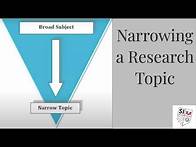 Video thumbnail for Narrowing a Research Topic