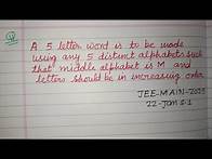 Video thumbnail for A 5 letter word is to be made using any 5 distinct alphabets... | jee mains 2025 january 22 shift 1