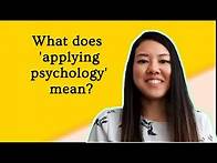 Video thumbnail for What does 'Applying Psychology' mean?