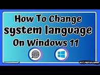 Video thumbnail for How To Change System Language | Windows 11 [Tutorial]