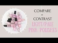 Video thumbnail for Compare + Contrast- Light/Pale Pink Polishes!