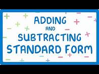 Video thumbnail for How to Add or Subtract Numbers in Standard Form (Part 4/4)