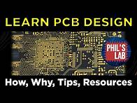 Video thumbnail for How To Learn PCB Design (My Thoughts, Journey, and Resources) - Phil's Lab #87