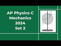 Video thumbnail for 2024 AP Physics C Mechanics Set 2 Free Response Solutions