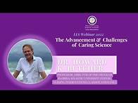 Video thumbnail for The Advancement & Challenges of Caring Science | Howard Butcher LIA Webinar Keynote