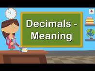 Video thumbnail for Decimals - Meaning | Mathematics Grade 4 | Periwinkle