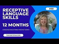 Video thumbnail for Receptive Language Milestones by 12 Months | Laura Mize | teachmetotalk.com