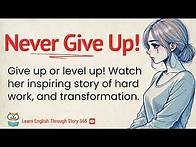 Video thumbnail for Never Give Up! ✅ Easy English Story for Beginners ✅